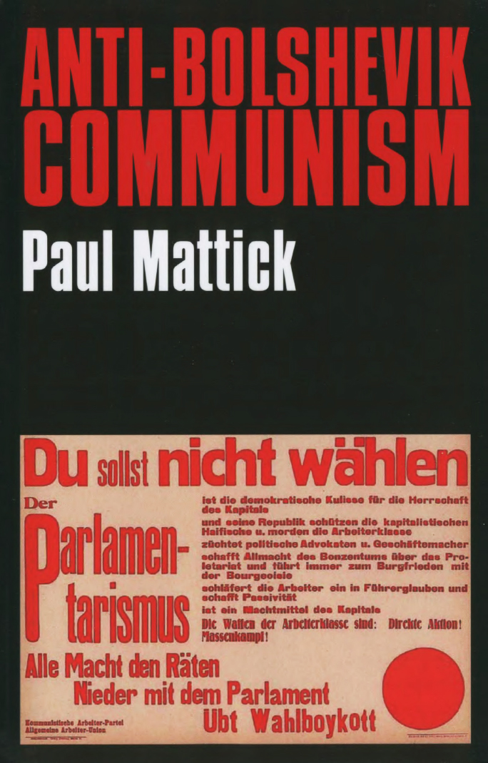 Anti-Bolshevik Communism by Paul Mattick
